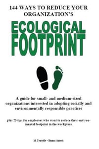 144 Ways to Reduce Your Organization's Ecological Footprint