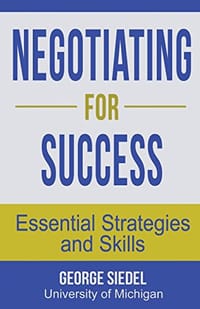 Negotiating for Success - George Siedel