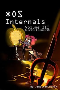 MacOS and iOS Internals, Volume III - Jonathan Levin