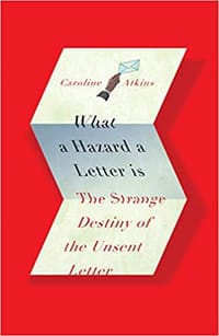What a Hazard a Letter Is
