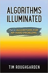 书籍 Algorithms Illuminated (Part 4): Algorithms for NP-Hard Problems的封面