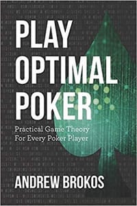 Play Optimal Poker - Andrew Brokos