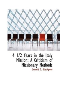 4 1/2 Years in the Italy Mission