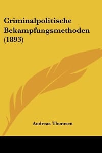 Criminalpolitische Bekampfungsmethoden