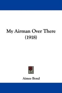 My Airman Over There
