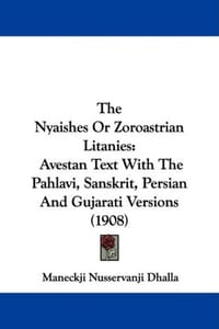 The Nyaishes or Zoroastrian Litanies