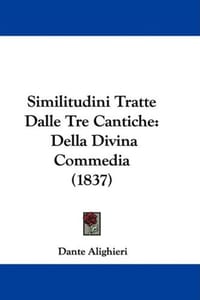 Similitudini Tratte Dalle Tre Cantiche