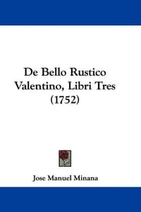 de Bello Rustico Valentino, Libri Tres