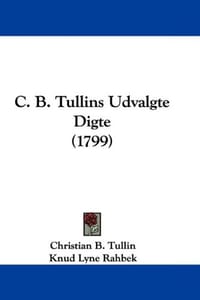 C. B. Tullins Udvalgte Digte