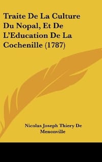 Traite de La Culture Du Nopal, Et de L'Eeducation de La Cochenille