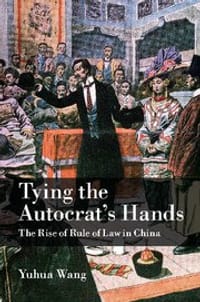 Tying the Autocrat's Hands - Wang Yuhua