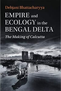 书籍 Empire and Ecology in the Bengal Delta的封面