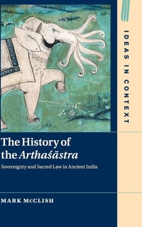 The History of the Arthaśāstra - Mark McClish