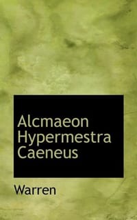 Alcmaeon Hypermestra Caeneus