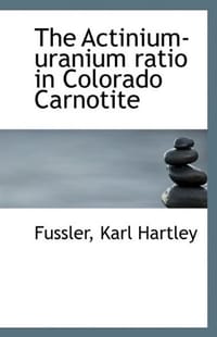 The Actinium-uranium Ratio in Colorado Carnotite