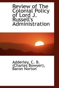 Review of The Colonial Policy of Lord J. Russell's Administration
