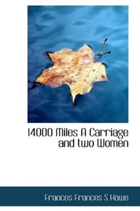 14000 Miles A Carriage and Two Women