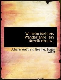Wilhelm Meisters Wanderjahre, Ein Novellenkranz;