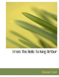 From The Bells To King Artbur