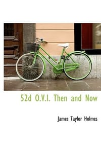 52d O.V.I. Then and Now