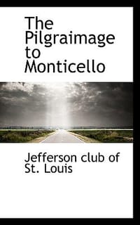 The Pilgraimage to Monticello