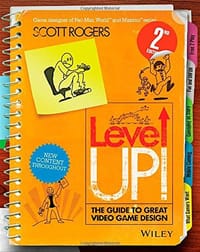 Level Up! The Guide to Great Video Game Design - Scott Rogers