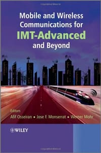 Mobile and Wireless Communications for IMT-Advanced and Beyond - Osseiran, Afif; Monserrat, Jose F.; Mohr, Werner