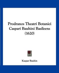 Prodranos Theatri Botanici Caspari Bauhini Basileens - Bauhin, Kaspar