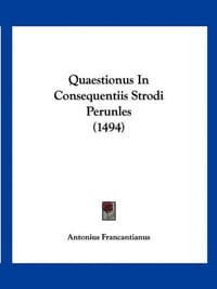 Quaestionus in Consequentiis Strodi Perunles