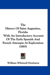 The History of Saint Augustine, Florida