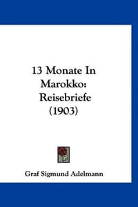 13 Monate in Marokko