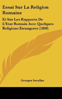 Essai Sur La Religion Romaine