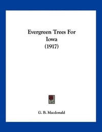 Evergreen Trees for Iowa