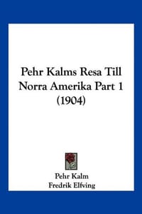 Pehr Kalms Resa Till Norra Amerika Part 1