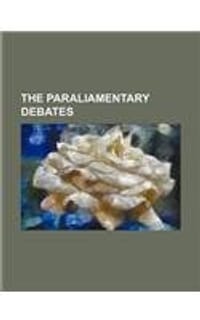 The Paraliamentary Debates - Group, Books