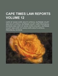 Cape Times Law Reports Volume 12