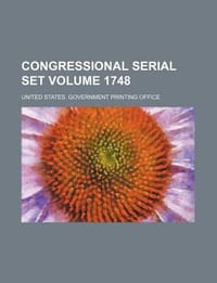 Congressional Serial Set Volume 1748