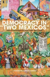 Democracy in \Two Mexicos\"