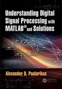 Understanding Digital Signal Processing with MATLAB (R) and Solutions - 无名图书