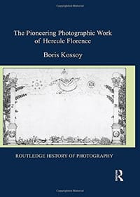 The Pioneering Photographic Work of Hercule Florence