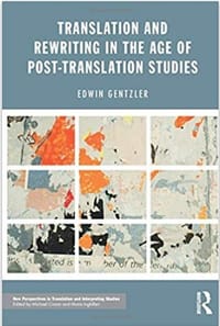 Translation and Rewriting in the Age of Post-Translation Studies