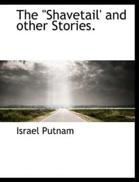 The "Shavetail' and Other Stories.