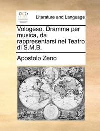 Vologeso. Dramma Per Musica, Da Rappresentarsi Nel Teatro Di S.M.B.