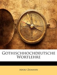 Gothischhochdeutsche Wortlehre