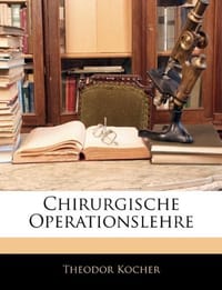 Chirurgische Operationslehre