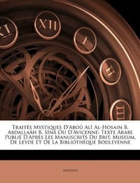 Trait?'s Mystiques D'Abo Al Al-Hosain B. Abdalla H B. S N Ou D'Avicenne