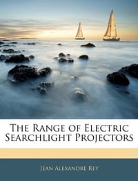 The Range of Electric Searchlight Projectors