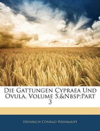 Die Gattungen Cypraea Und Ovula, Volume 5, Part 3
