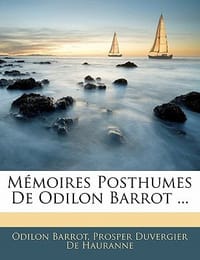 M Moires Posthumes de Odilon Barrot ...
