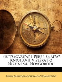 Pist S Ovai A I Perepisnai a Knigi XVII VI E Ka Po Nizhnemu Novgorodu